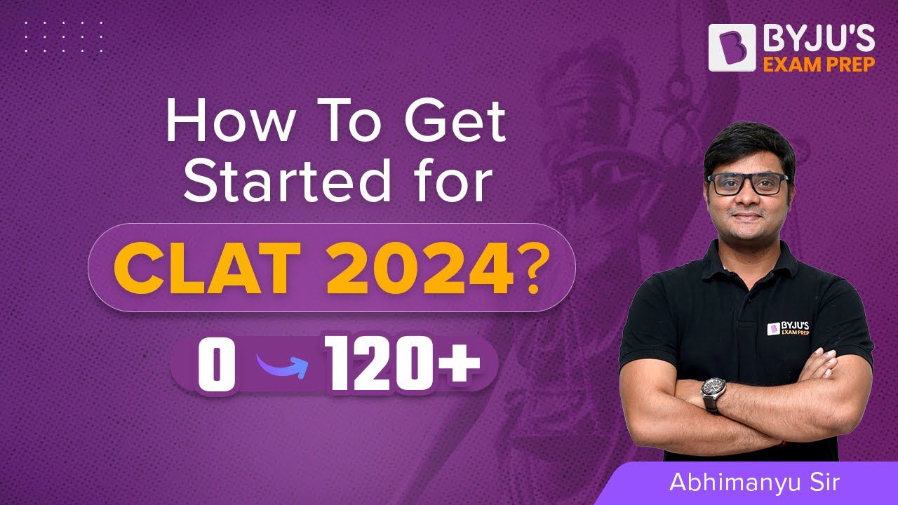CLAT 2024 Complete Preparation Strategy | How to Prepare in 8 Months? Exam Pattern, Subjects, Study