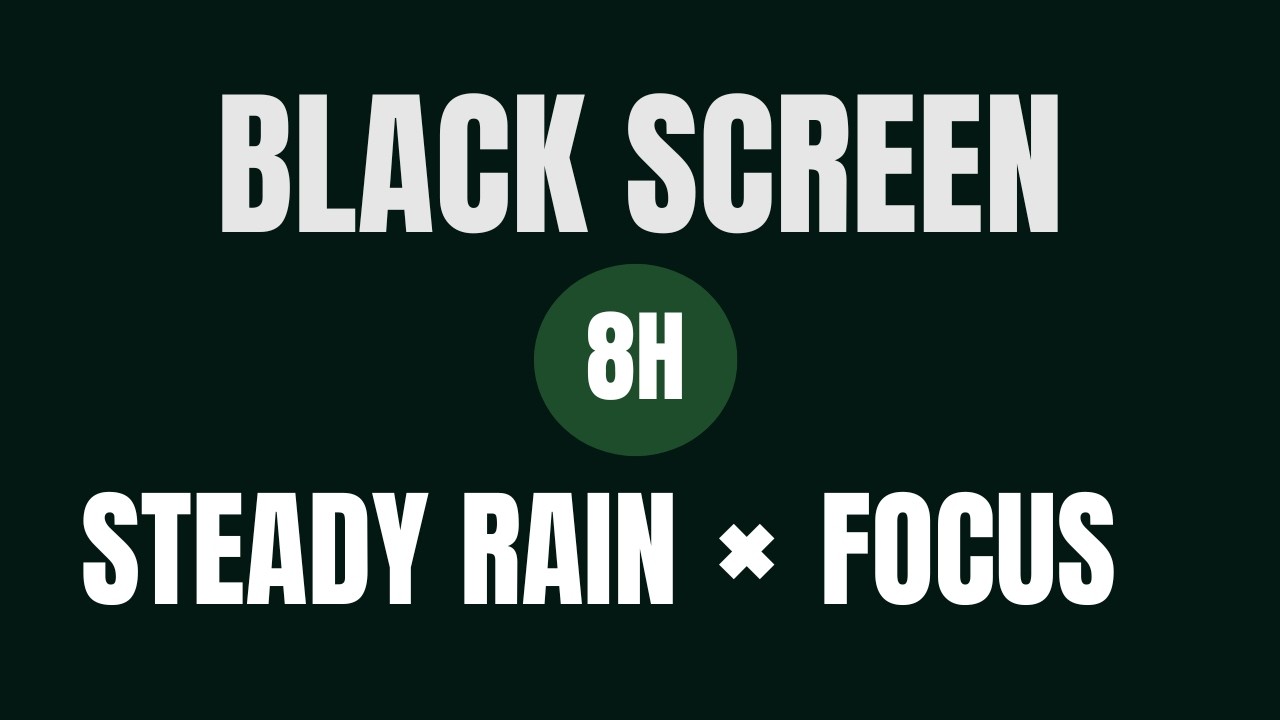 Need help staying focused? Black Screen | Steady Rain × Focus | 8 Hours