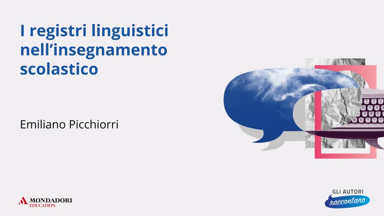 I registri linguistici nell’insegnamento scolastico | Emiliano Picchiorri