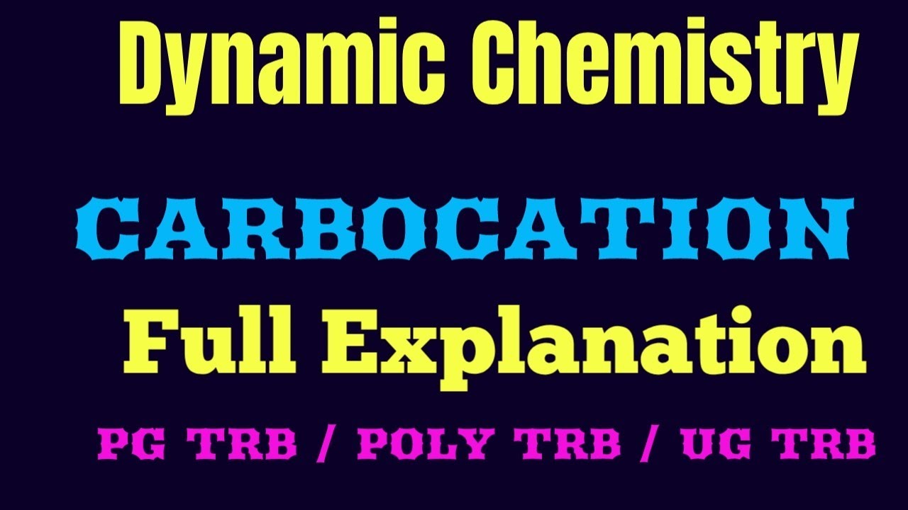 Reactive Intermediates| Carbocation| PG TRB | UG TRB| POLYTECHNIC| Dynamic chemistry|