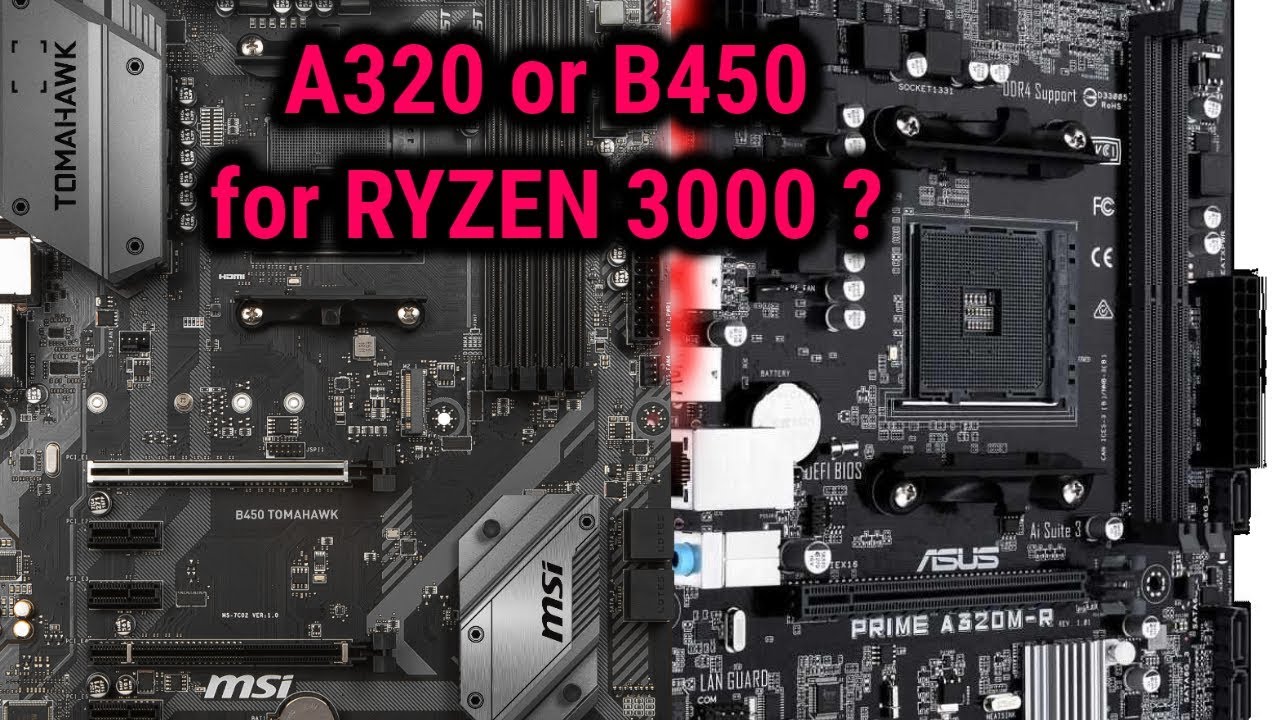 A320 vs B450 Motherboard | Ryzen 3000