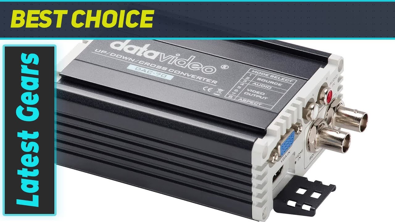 Datavideo DAC-70: The Ultimate Up/Down/Cross Converter Solution