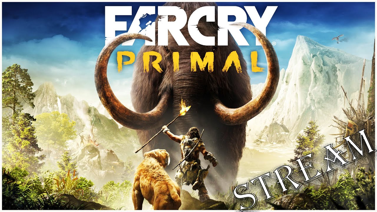 [ #stream ] ► Far Cry Primal ► Прохождение ► стрим ► #1 ► #farcryprimal