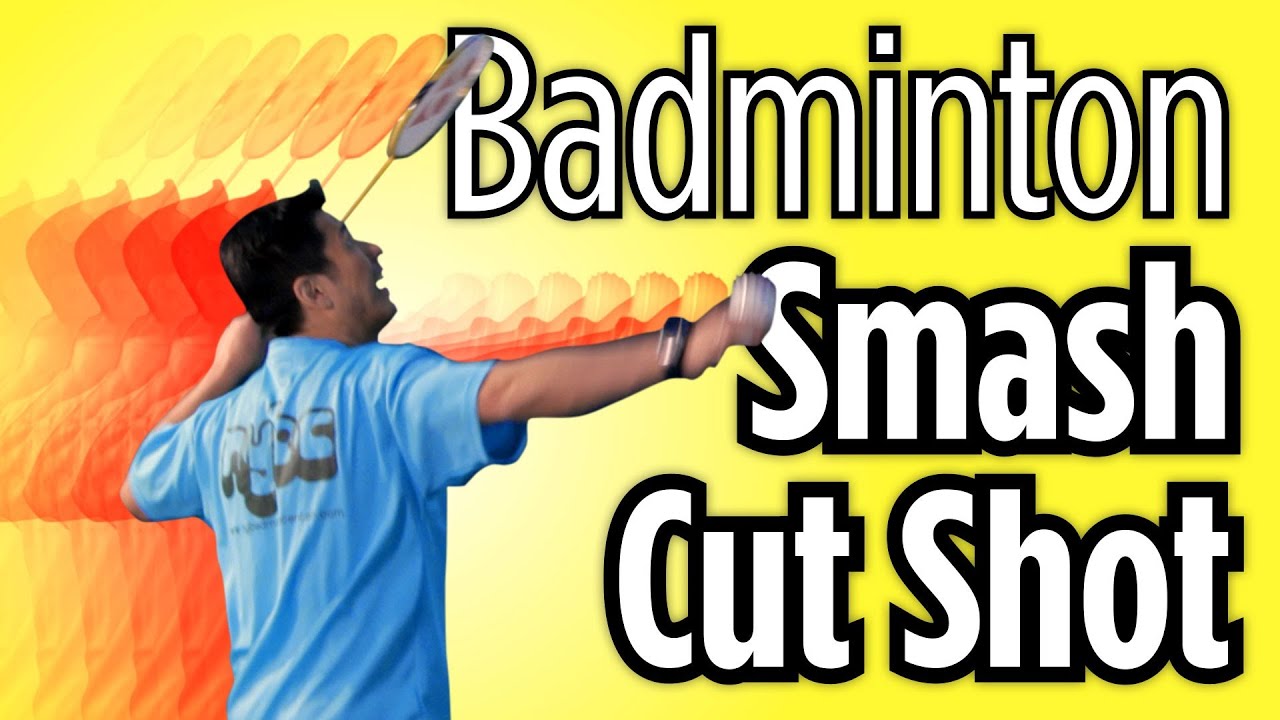 How to Do a Cut Smash Shot | Badminton Lessons