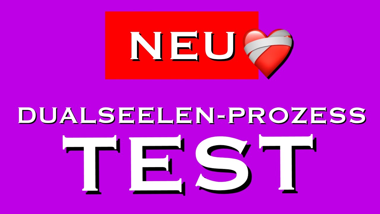 DUALSEELEN-Test: wie lange dauert dein Seelenpartner-Prozess?