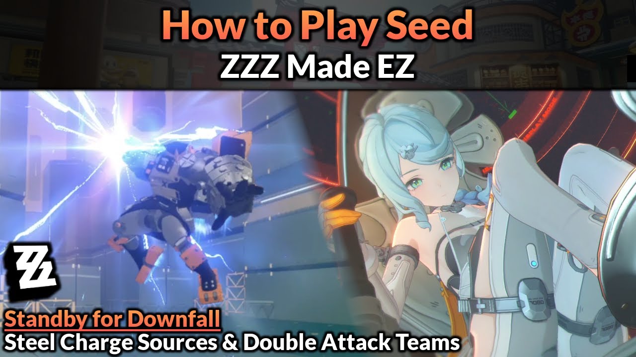 How to Play Seed (Main Mechanics, Builds, & Teams Full Guide) | ZZZ Made EZ