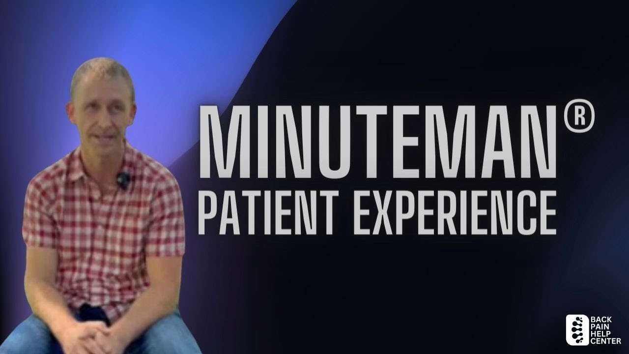 Minuteman® Surgery For Back Pain - Patient Experience