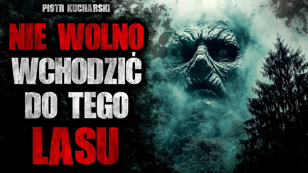 Nie wolno wchodzić do tego lasu - CreepyPasta [Lektor PL]