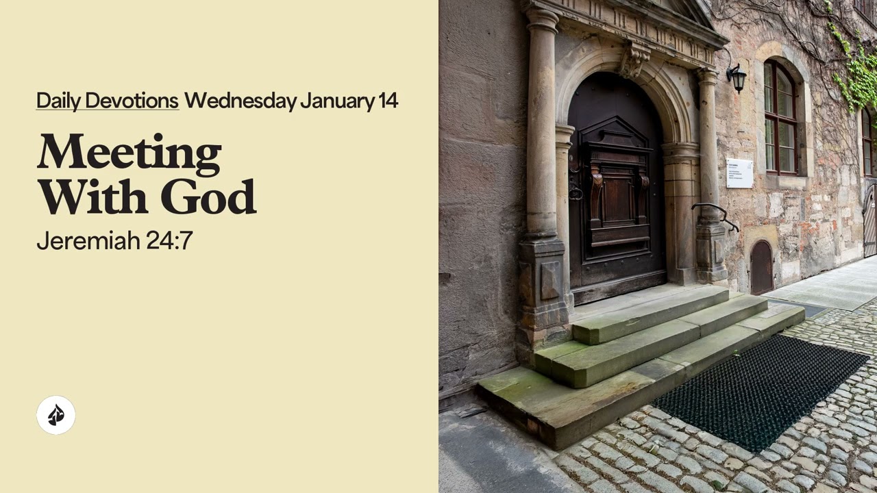 Meeting With God &ndash; Daily Devotional