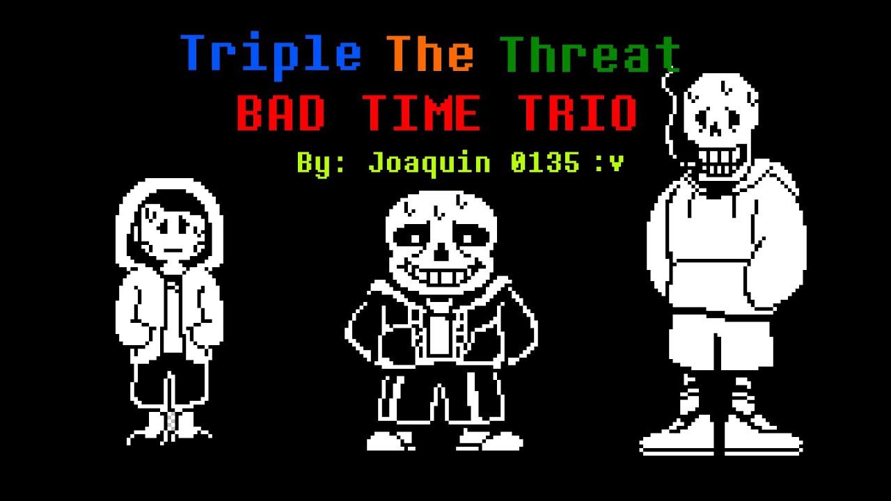 (Bad Time Trio Au's) Triple The Threat