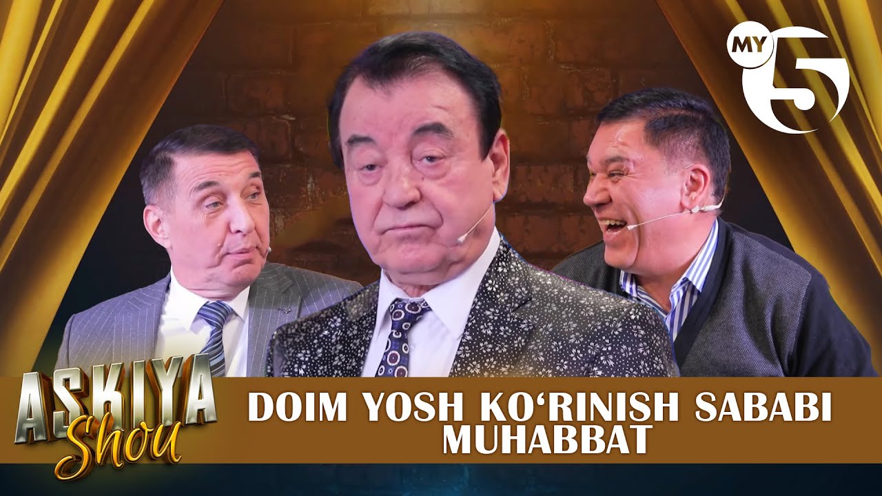 Doim yosh ko‘rinish sababi muhabbat! | ASKIYA SHOU