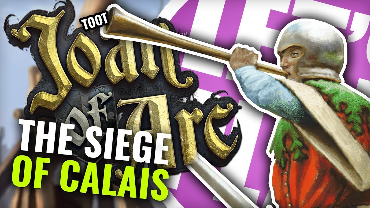 Let's Play: Joan Of Arc - The Siege Of Calais