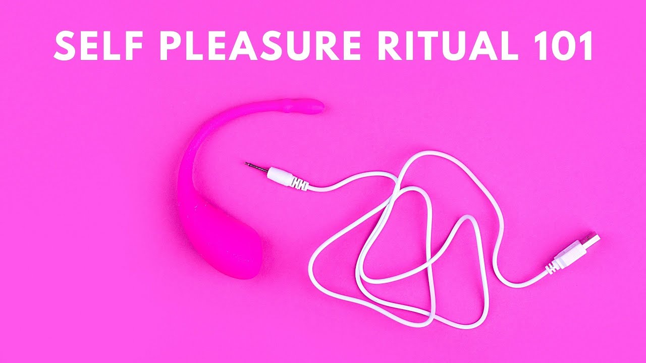 Self Pleasure Ritual 101