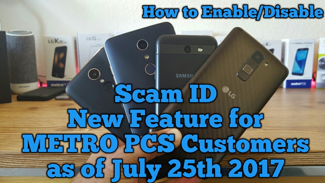 Scam ID New feature for Metro PCS Customers as of July 25th 2017 how to Enable/Disable