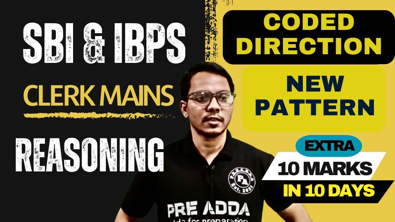 IBPS Clerk Mains 2025 | Coded Direction के नए पैटर्न | Reasoning के Top 10 Scoring Questions