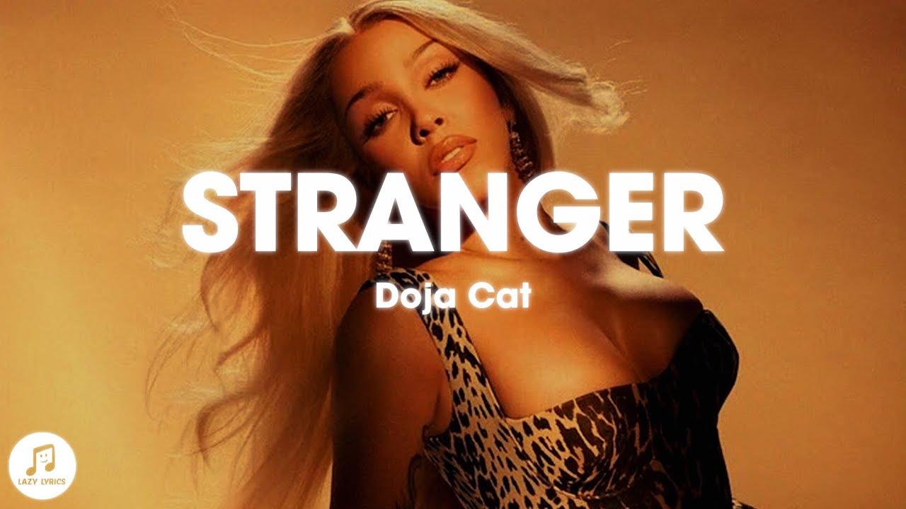 Doja Cat - Stranger (slowed + reverb) lyrics