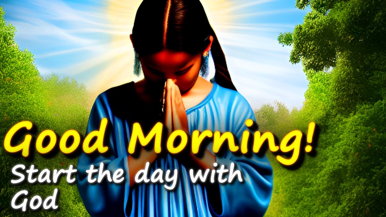 Good morning | An inspiring message to live the day with faith