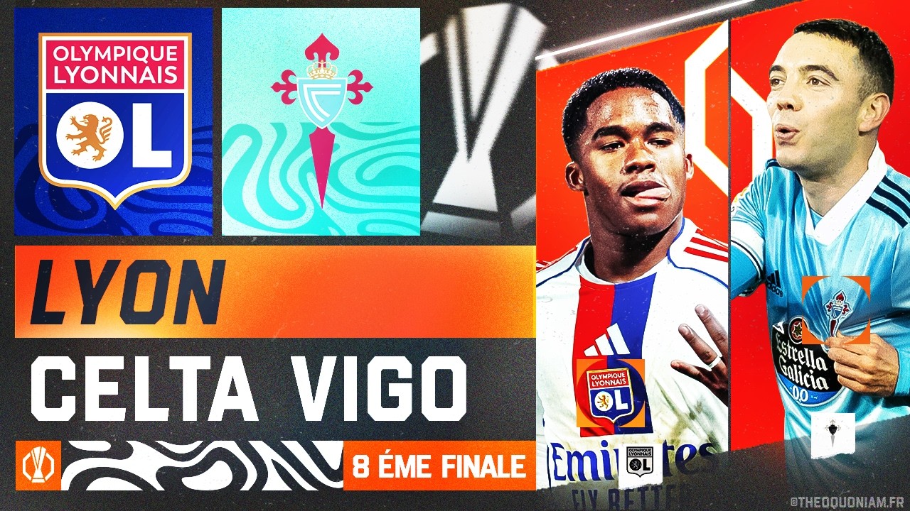 🔴 LYON - CELTA VIGO | 🔴🔵 ALLEZ LES GONES POUR LES QUARTS ! |🏆EUROPA LEAGUE - LIVE/DIRECT