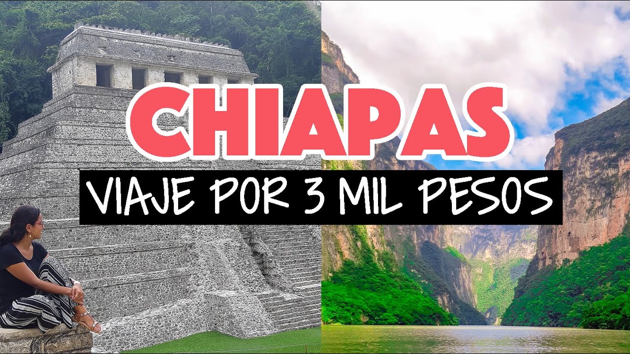 Chiapas: guía de viaje y costos |  Palenque, Cañón del Sumidero, y San Cristobal de las Casas