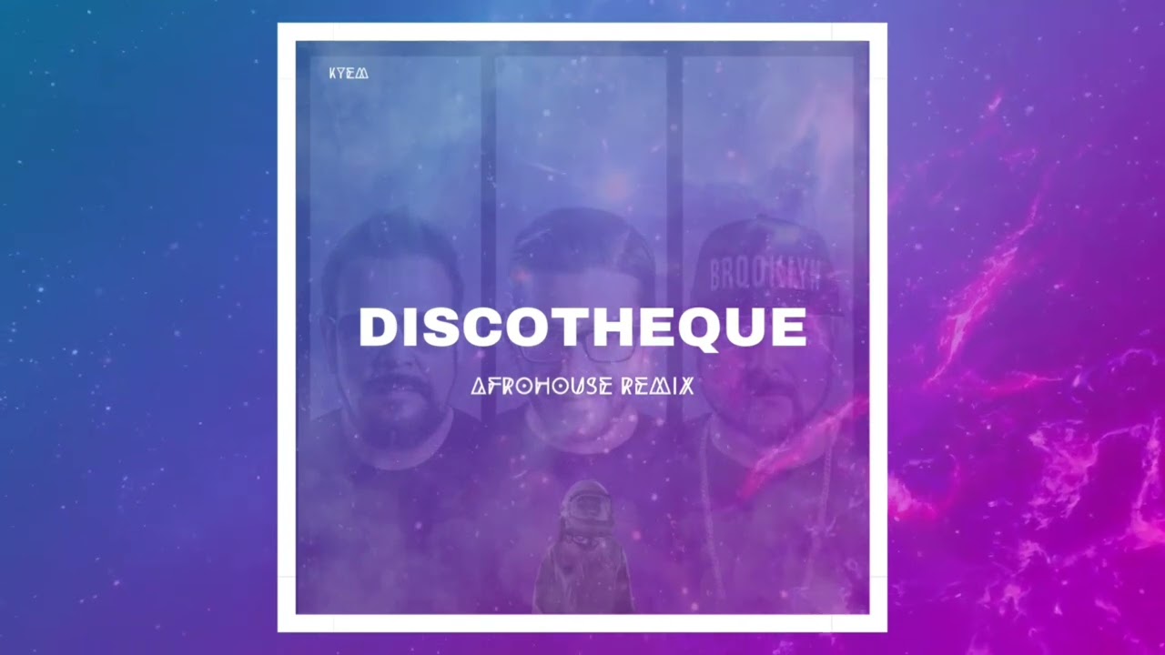 Discotheque - Afrohouse remix