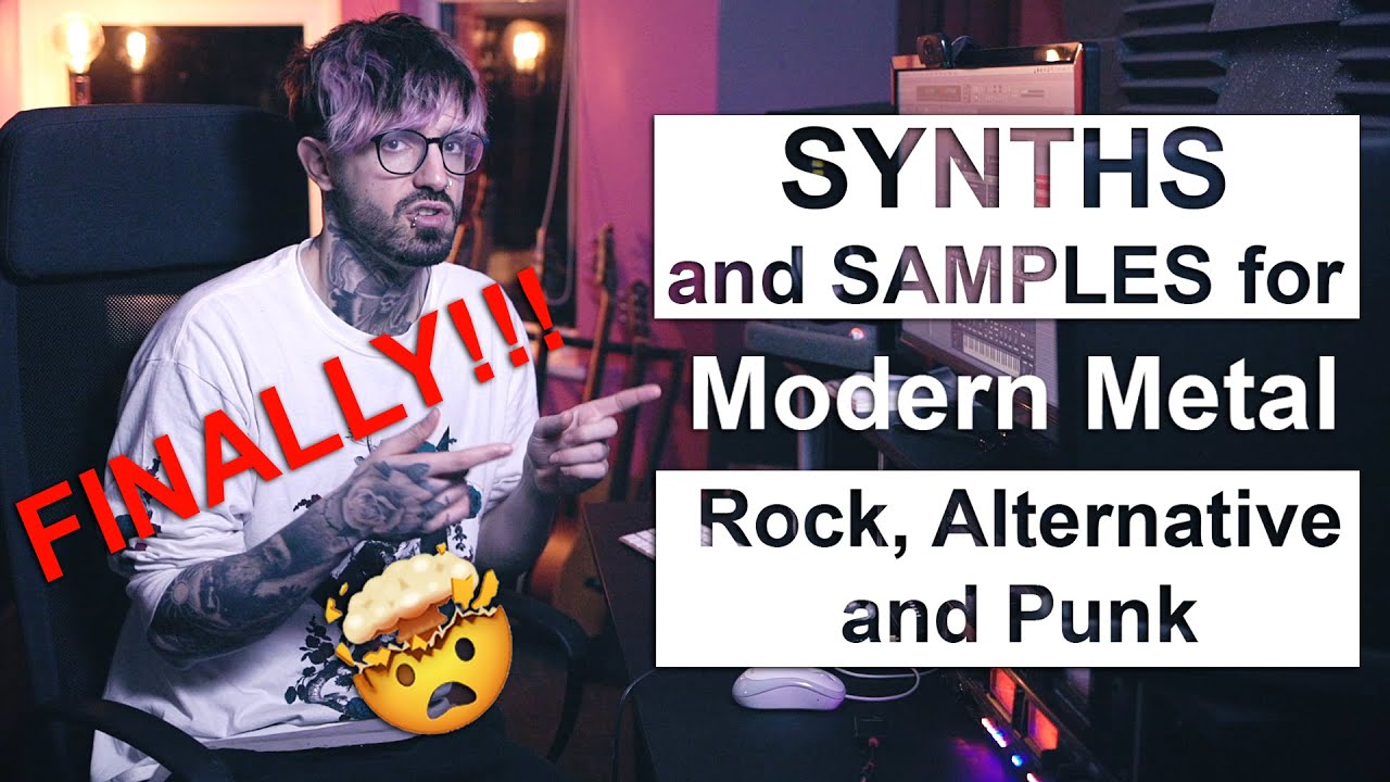 Synths for Modern Metal, Alternative, Punk and Rock Music 