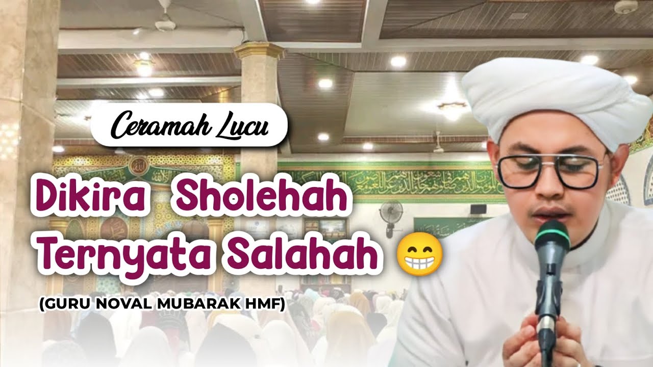 Ceramah agama | Dikira sholehah, ternyata salahah | Guru Noval Mubarak HMD dari Banjarmasin.