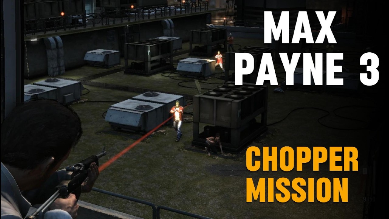 Max Payne 3 Chopper Mission