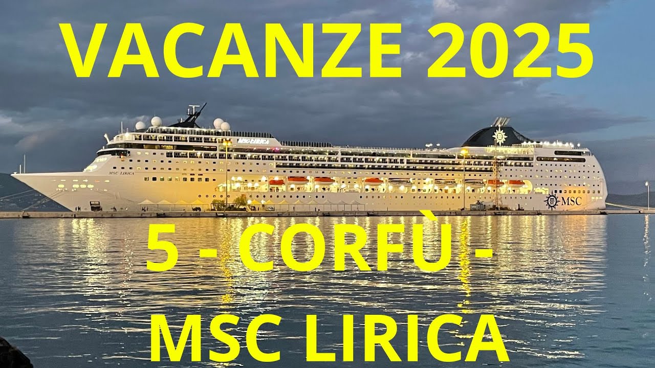 2025 Отдых на Корфу - MSC Lirica
