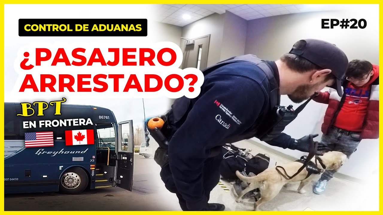 Cruzar la FRONTERA EE.UU a CANADÁ🍁 en BUS ¿PASAJERO ARRESTADO ?