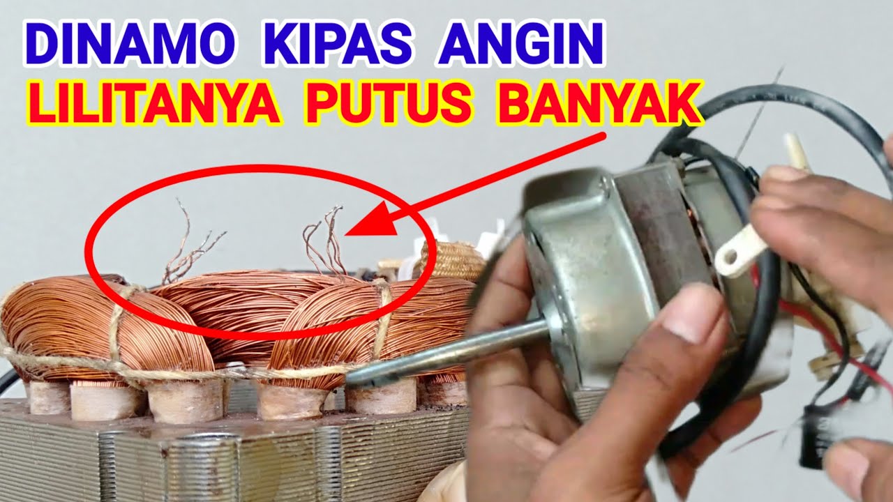 Menyambung Dinamo Kipas Angin Putus Banyak