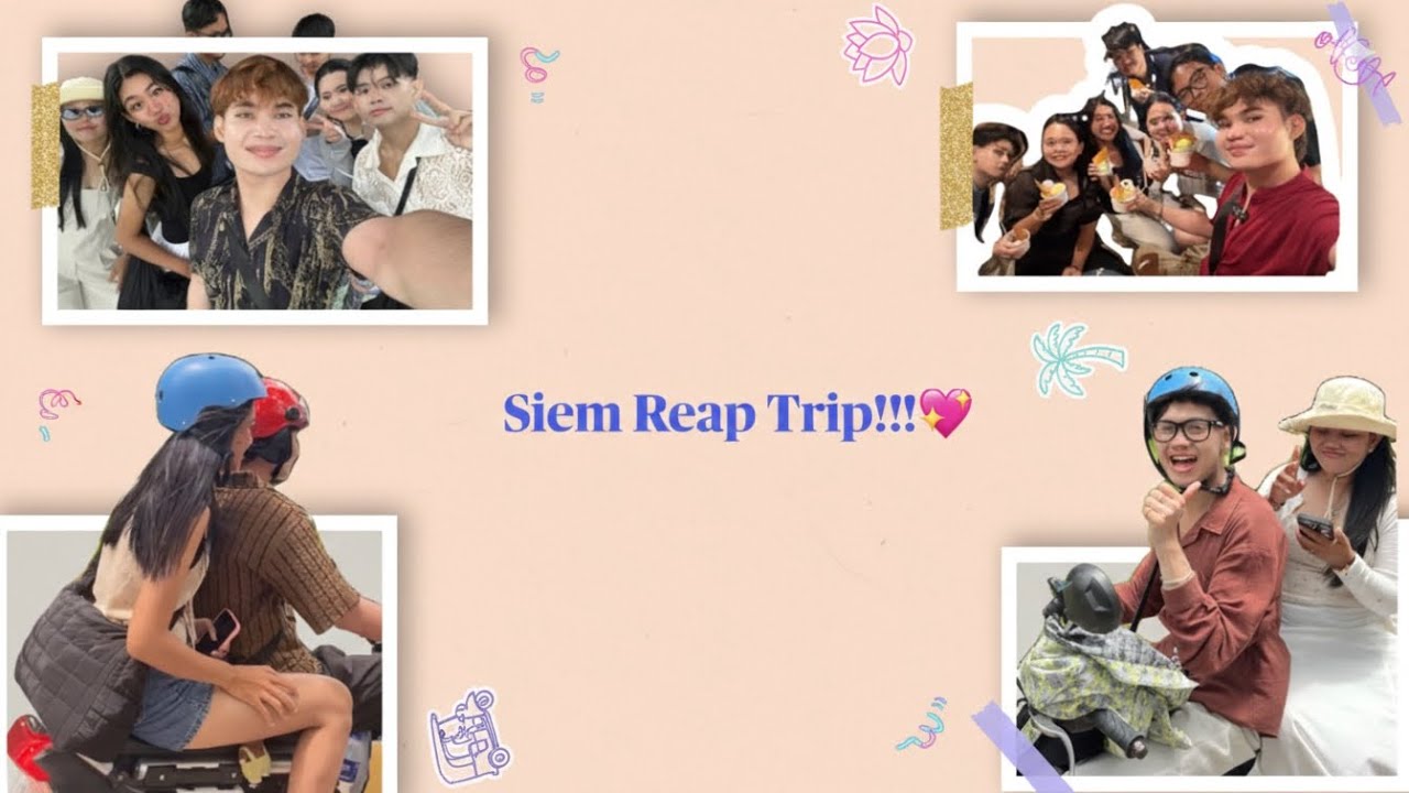 Siem Reap Trip!!!!!! 🇰🇭💖