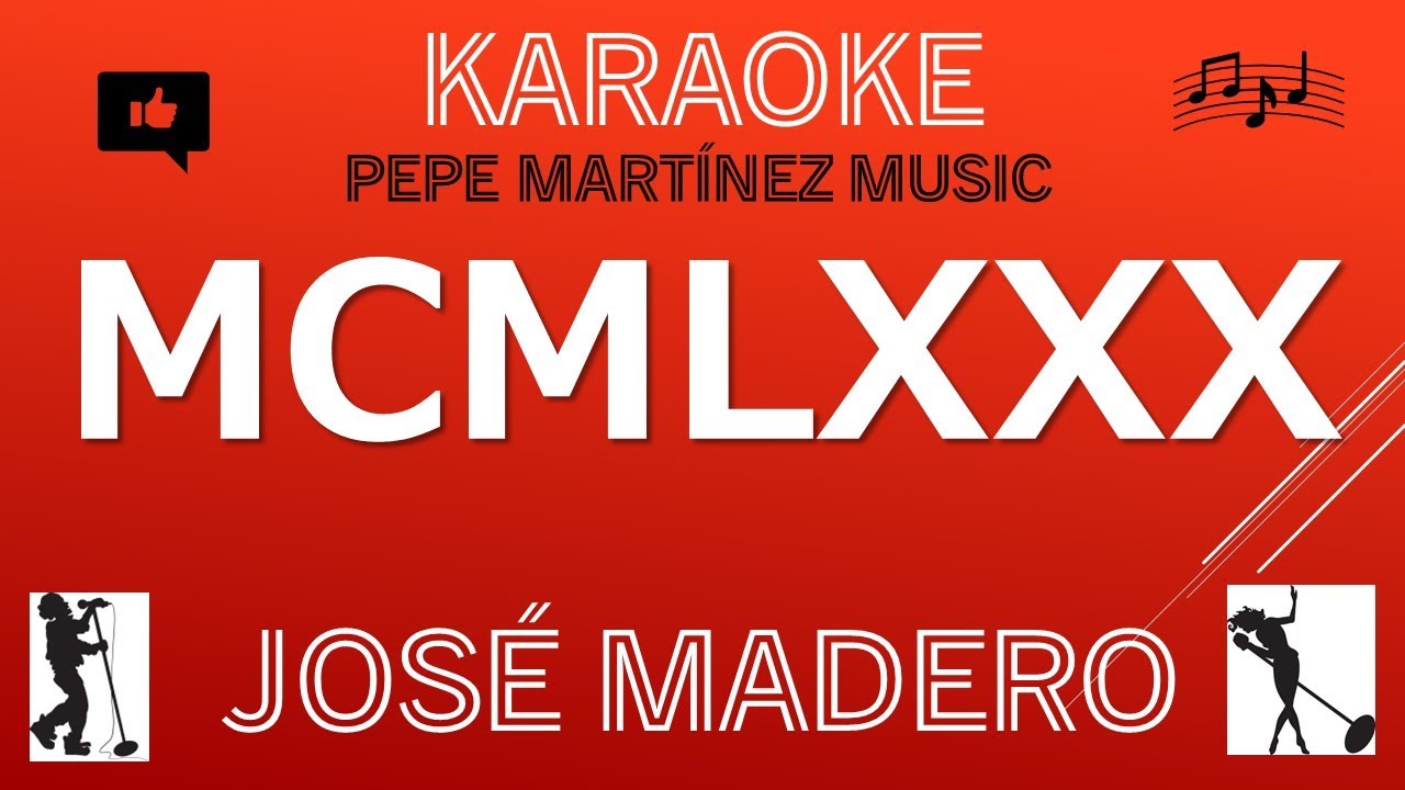 MCMLXXX  José Madero Karaoke
