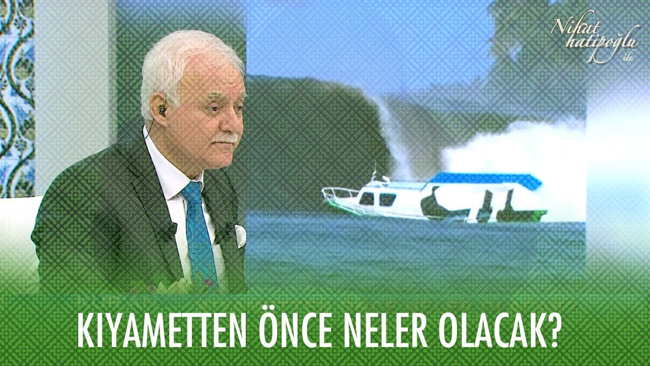 Kıyametten önce neler olacak? - Nihat Hatipoğlu ile Kur'an ve Sünnet 9 Şubat 2020