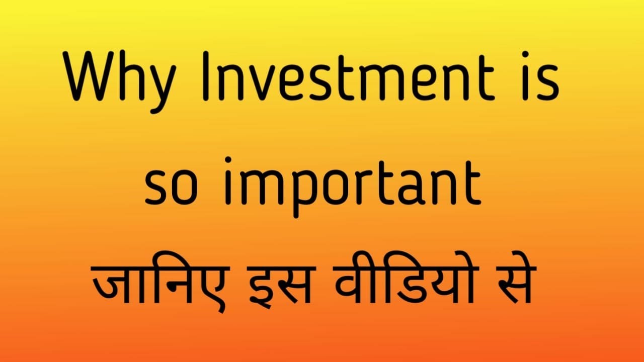 Why investment is so important.