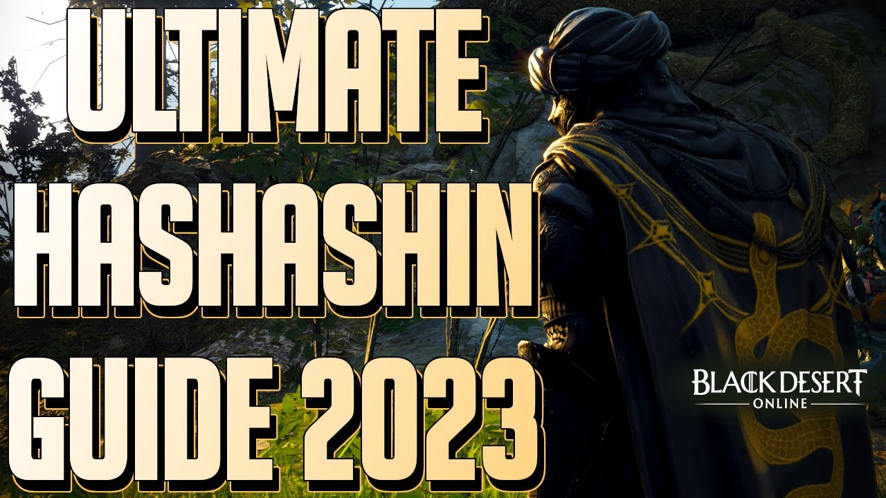 BDO - Ultimate Hashashin Guide for 2023 Awakening & Succession