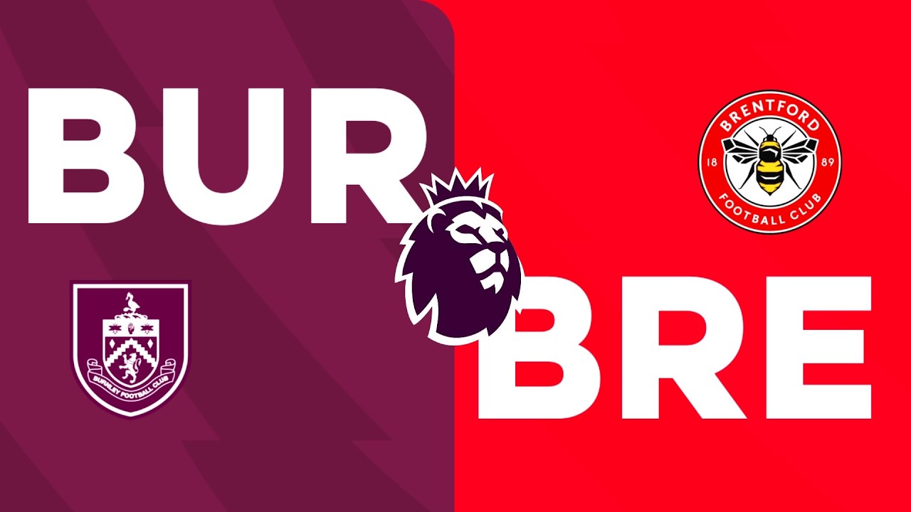 BURNLEY-BRENTFORD|PREMİERLEAGUE|FC|