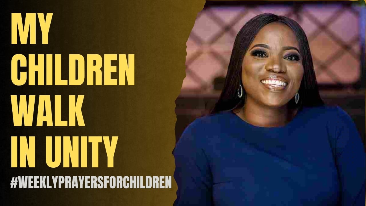 MY CHILDREN WALK IN UNITY