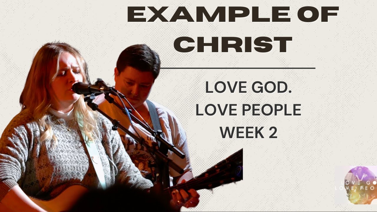 Example of Christ | Branches Worship