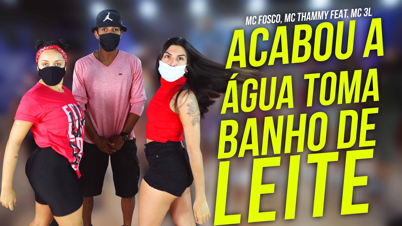 ACABOU A ÁGUA TOMA BANHO DE LEITE - MC FOSCO (COREOGRAFIA) Cleiton Oliveira / IG: @CLEITONRIOSWAG