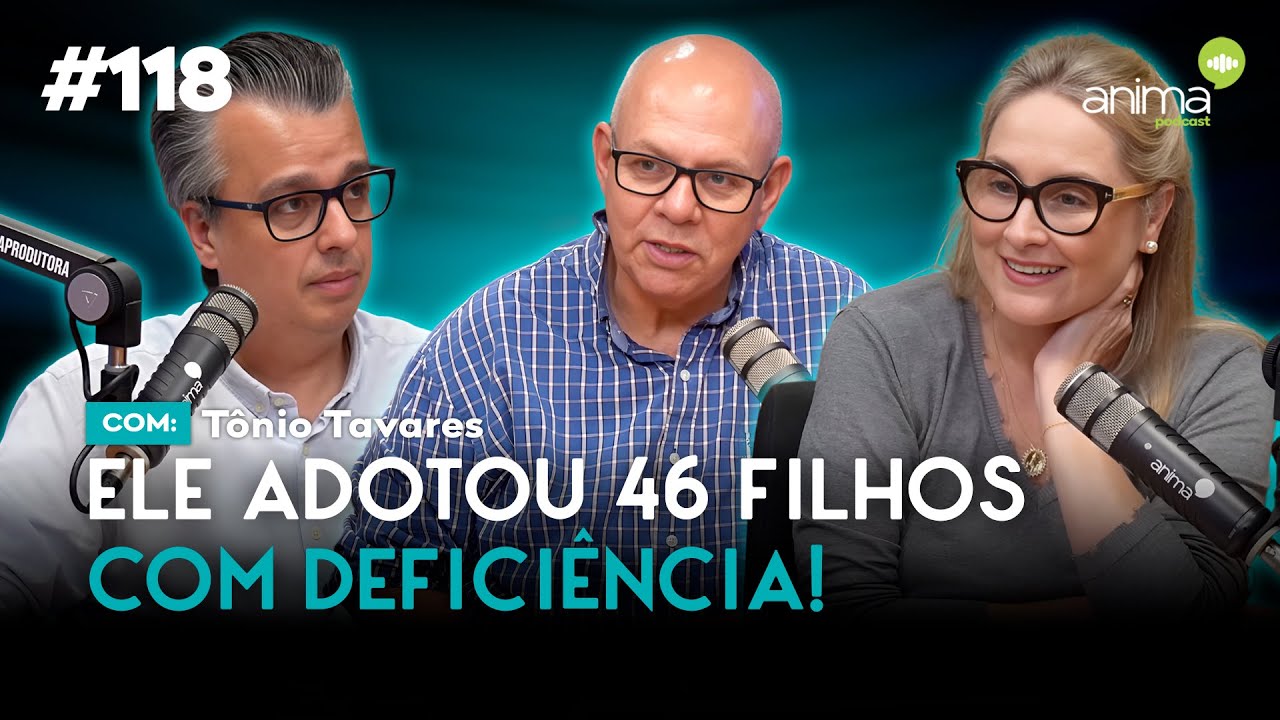 A importância da adoção | Ep. #118 | com Tônio Tavares