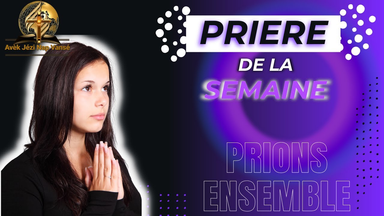 Prière puissante et efficace de        la        semaine     :faites le plein d'espoir et de force