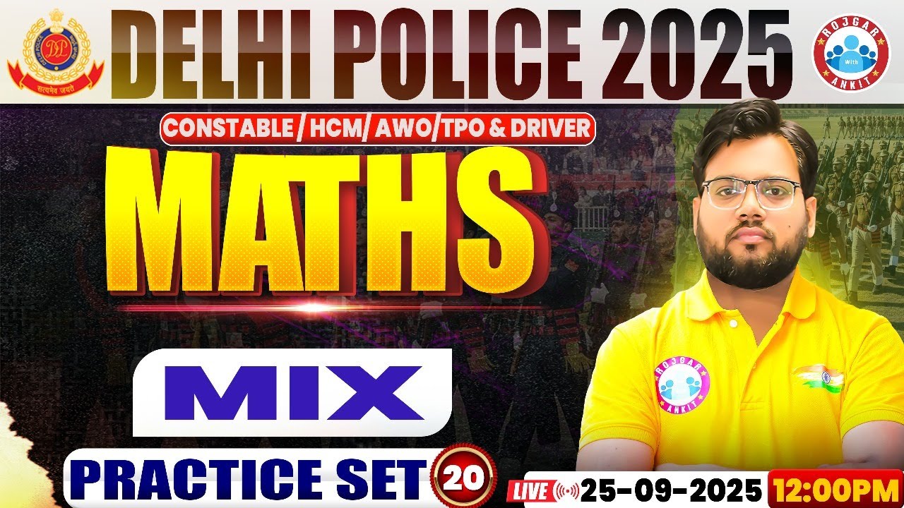 Delhi Police Maths Classes 2025 | Delhi Police Maths Practice Set #20 | Maths By Aakash Sir