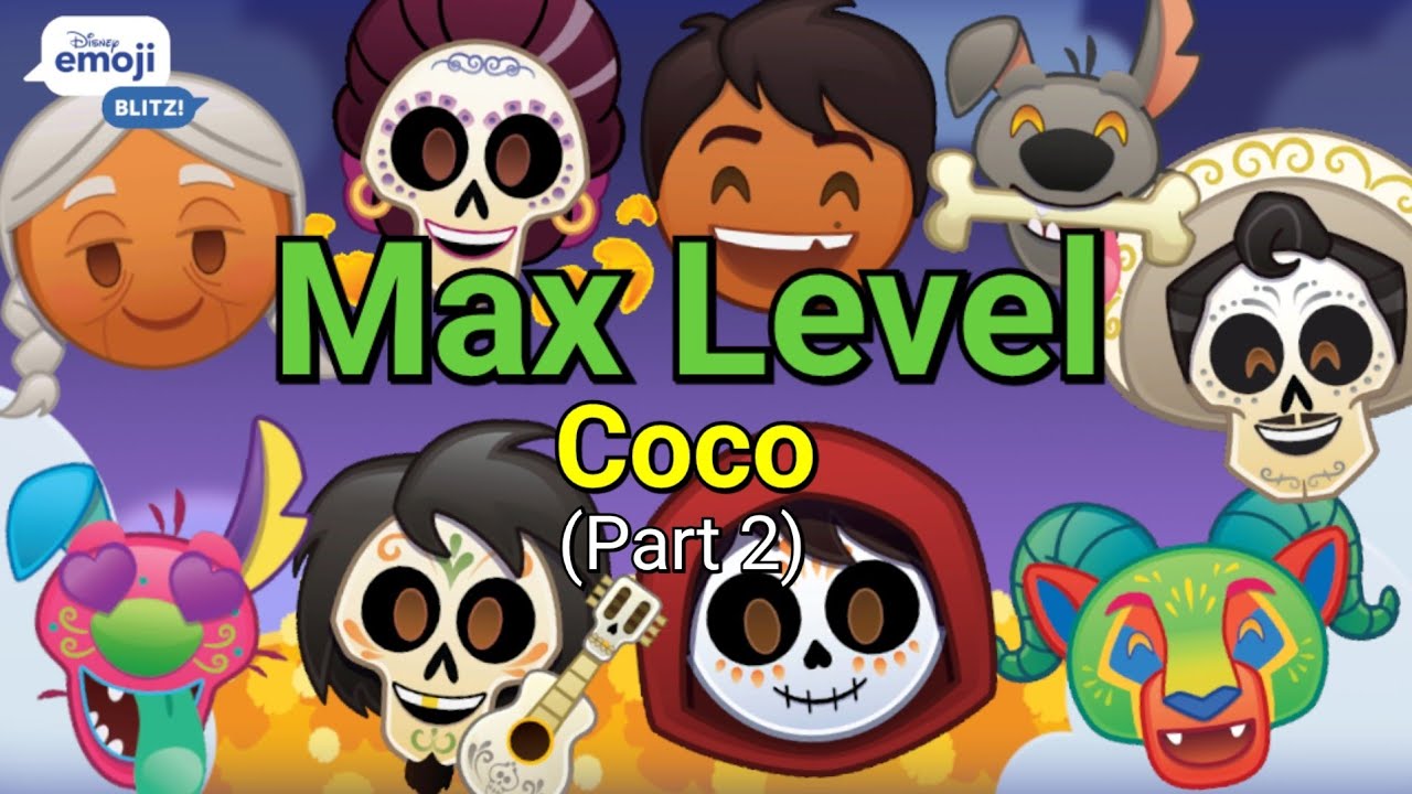 Max Level - Coco (2022 Update) - Disney Emoji Blitz