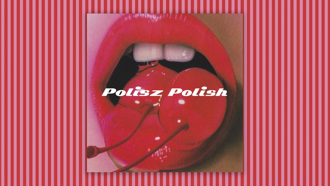 Polisz Polish - Best Polish Edits