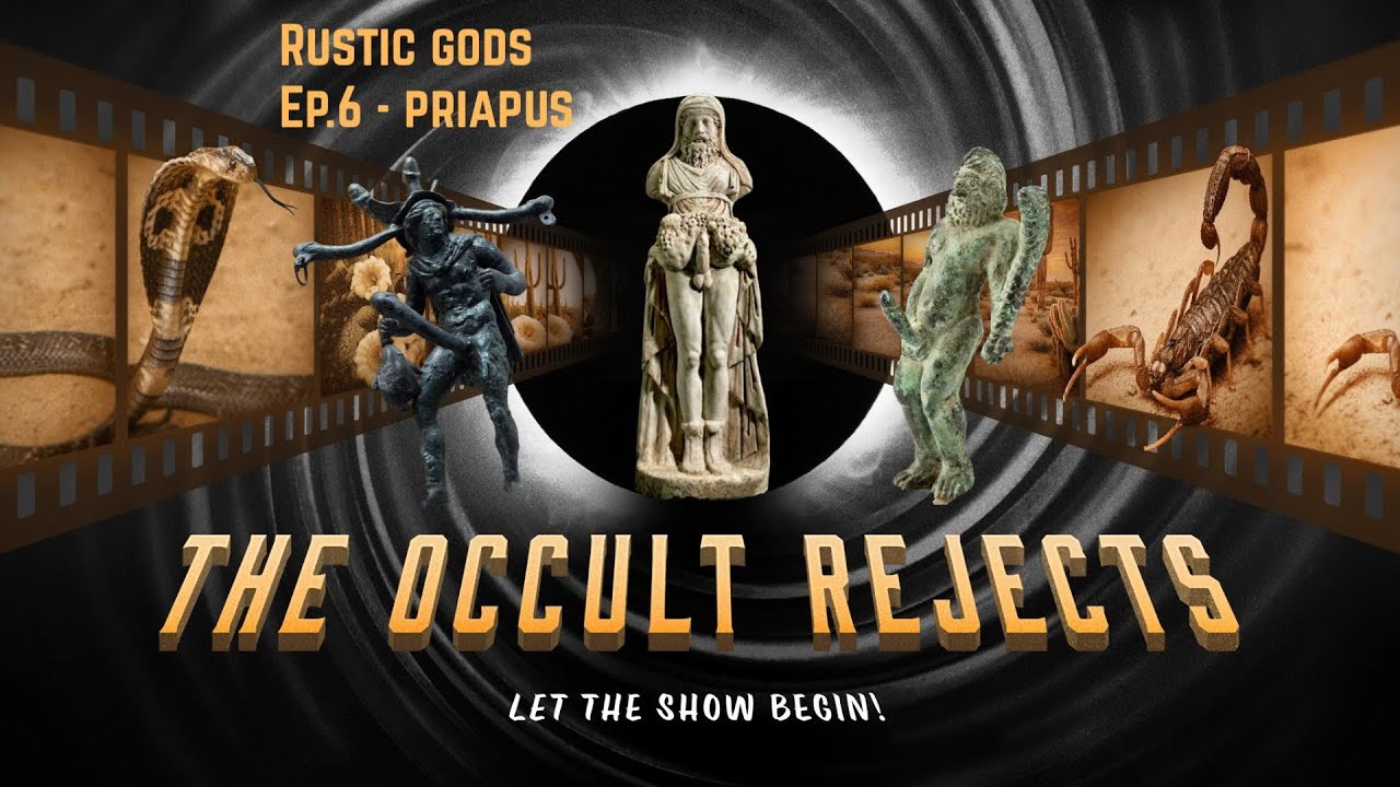 The Occult Rejects - Rustic Gods EP. 6: Priapus/Fascinus