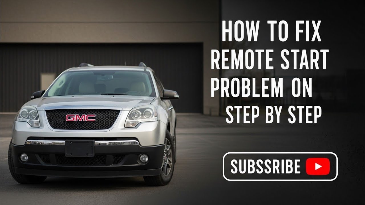 How To Fix Remote Start Problem on 2010 GMC Acadia (Step by Step)
