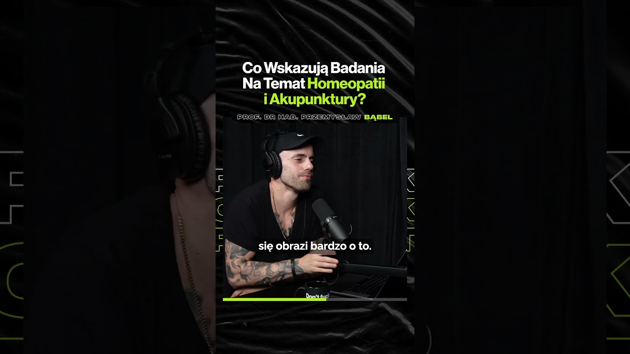 Co Wskazują Badania Na Temat Homeopatii i Akupunktury? – ft. prof. dr hab. Przemysław Bąbel