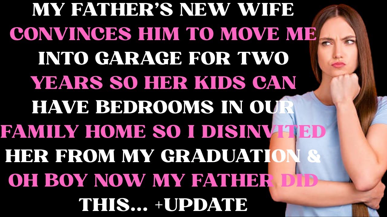 My father's new wife convinces him to move me into garage for two years so her kids can have bedroom