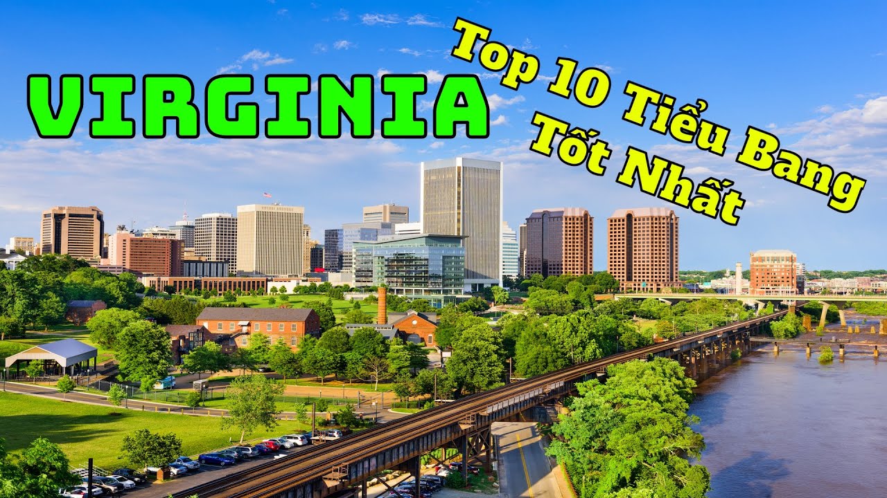 Tiểu Bang VIRGINIA - USA [Cuộc Sống Ở Mỹ]