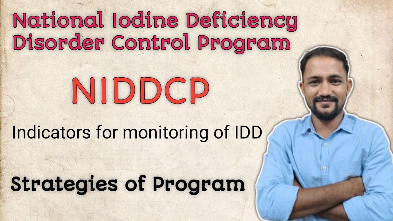 NIDDCP I National Iodine Deficiency Disorder Control Program I Iodine Deficiency Disorder
